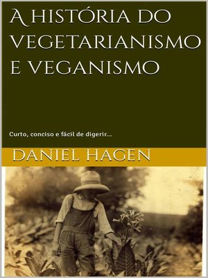 cover image of A história do vegetarianismo e veganismo.